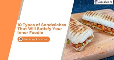 10 Types of Sandwiches That Will Satisfy Your Inner Foodie