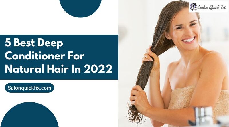 5 Best Deep Conditioner for Natural Hair In 2022