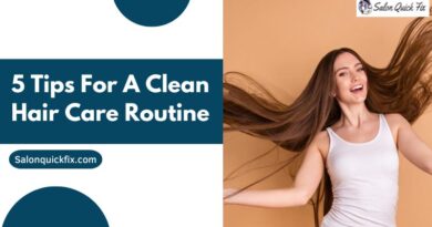 5 Tips for a Clean Hair Care Routine