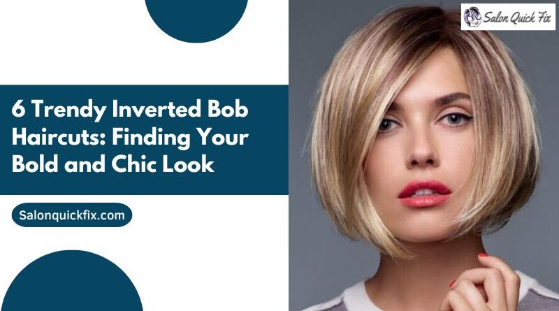 6 Trendy Inverted Bob Haircuts: Finding Your Bold and Chic Look