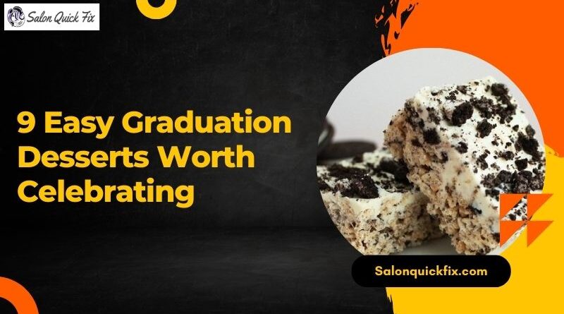 9 Easy Graduation Desserts Worth Celebrating