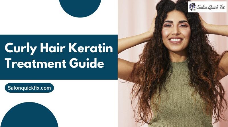 Curly Hair Keratin Treatment Guide