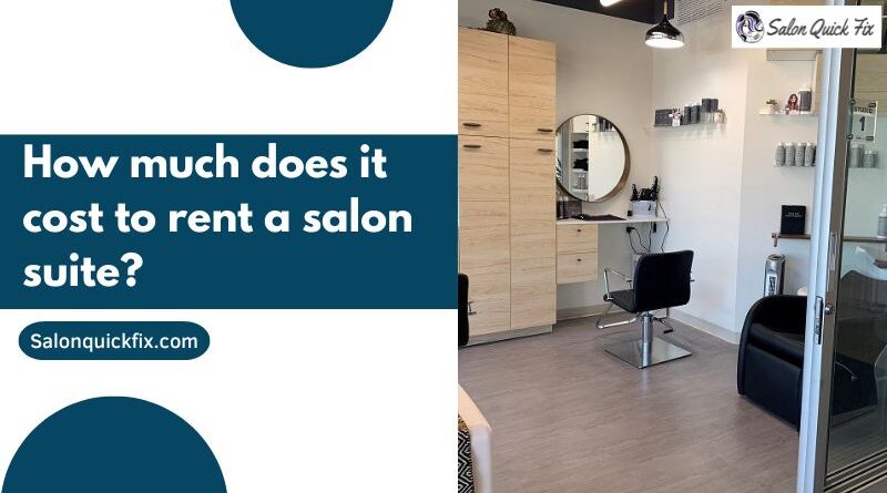 How much does it cost to rent a salon suite?