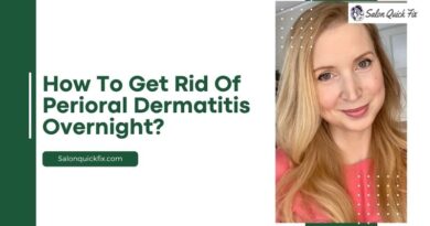 How to Get Rid of Perioral Dermatitis Overnight?