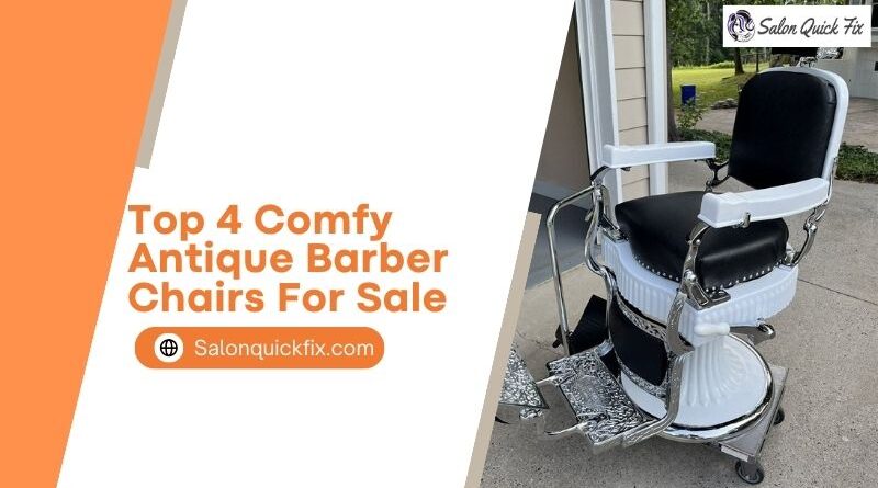 Top 4 Comfy Antique Barber Chairs for Sale