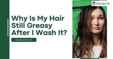 Why Is My Hair Still Greasy After I Wash It?