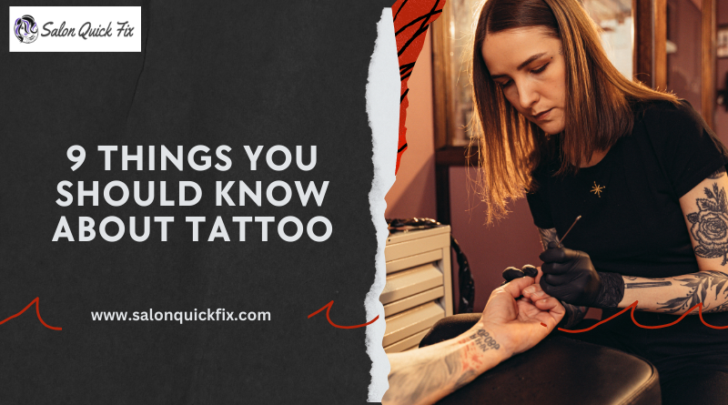 9 Things You Should Know About Tattoo