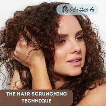 The Hair Scrunching Technique
