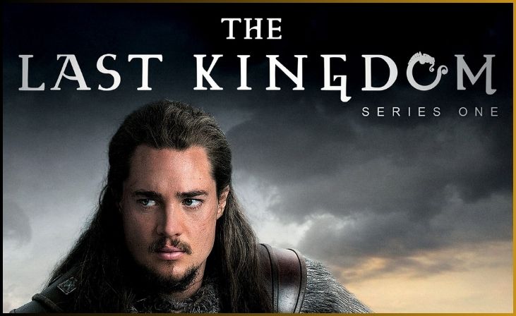 "The Last Kingdom" – Medieval Intrigue Continues