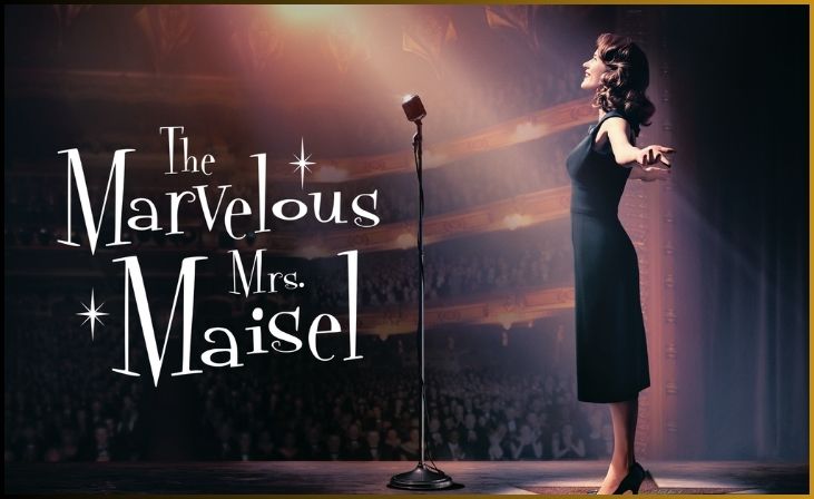 "The Marvelous Mrs. Maisel" Season 5 – Comedy Redefined